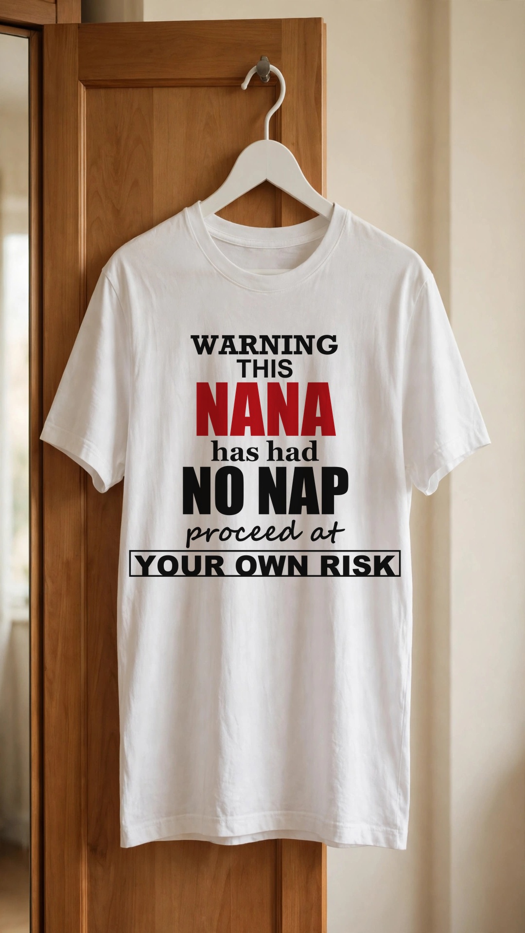Warning this Nana has had No Nap proceed at Your Own Risk